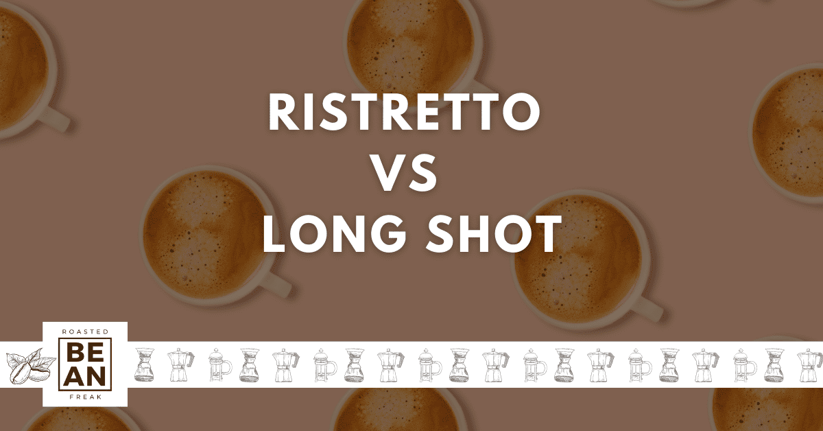 Ristretto vs long shot espresso